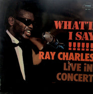 RAY CHARLES / WHAT'D I SAY! LIVE IN CONCERT