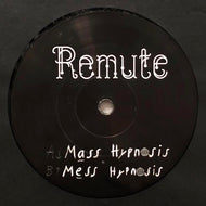 REMUTE / Mass Hypnosis / Mess Hypnosis