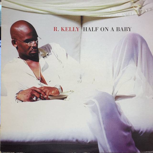 R. KELLY / Half On A Baby