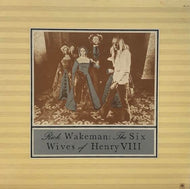 RICK WAKEMAN / The Six Wives Of Henry VIII