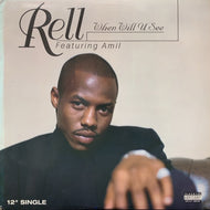 RELL / When Will U See