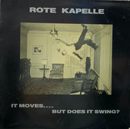 ROTE KAPELLE / It Moves...But Does It Swing?