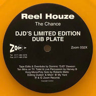 REEL HOUZE / The Chance - DJD's Limited Edition Dub Plate
