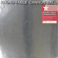 ROUND TABLE / Cannon Ball