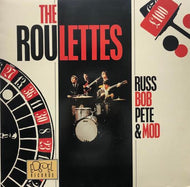 ROULETTES / Russ, Bob, Pete & Mod