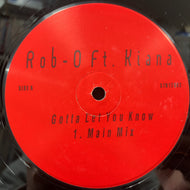 ROB-O / Gotta Let You Know