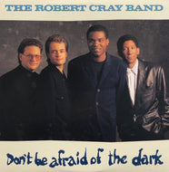 ROBERT CRAY BAND / Don't Be Afraid Of The Dark