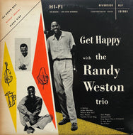 RANDY WESTON / Get Happy With The Randy Weston Trio