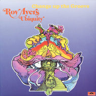 ROY AYERS UBIQUITY / CHANGE UP THE GROOVE