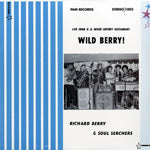 RICHARD BERRY & SOUL SERCHERS / WILD BERRY !