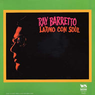 RAY BARRETTO / LATINO CON SOUL