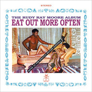 RUDY RAY MOORE / EAT OUT MORE OFTEN
