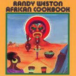 RANDY WESTON / AFRICAN COOKBOOK
