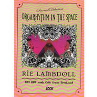 RIE LAMBDOLL / ORGARHYTHM IN THE SPACE