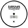RADIO SLAVE / TANTAKATAN (THE DRUNKEN SHED REMIX)