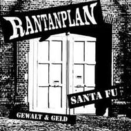 RANTANPLAN / SANTA FU / GEWALT & GELD