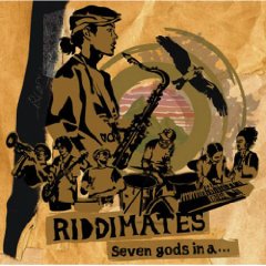 RIDDIMATES / SEVEN GODS IN A...