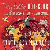 RAY COLLINS' HOT CLUB / GOES INTERCONTINENTAL