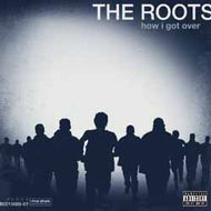 ROOTS / HOW I GOT OVER