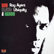 ROY AYERS UBIQUITY / RED BLACK & GREEN