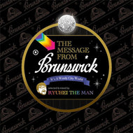 RYUHEI THE MAN / THE MESSAGE FROM BRUNSWICK