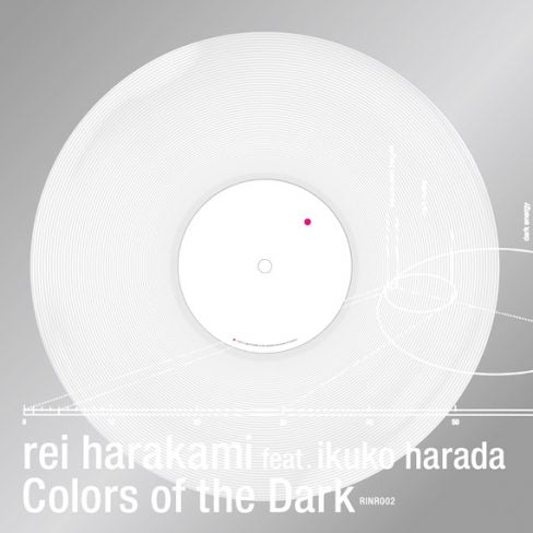 レイ・ハラカミ feat. 原田郁子「暗やみの色」オリジナル rei harakami / 暗やみの色 feat. 原田郁子(クラムボン) – TICRO MARKET