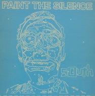 SOUTH / PAINT THE SILENCE
