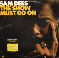 SAM DEES / THE SHOW MUST GO ON