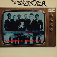 SELECTER / CELEBRATE THE BULLET