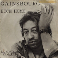 SERGE GAINSBOURG / ECCE HOMO / La Nostalgie Camarade