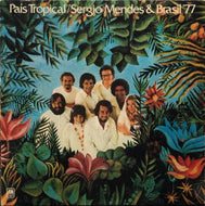 SERGIO MENDES & BRASIL '77 / PAIS TROPICAL