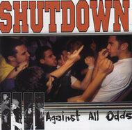 SHUTDOWN / AGAINST ALL ODDS