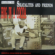 SKATALITES & FRIENDS / HOG IN A COCOA