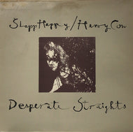 SLAPP HAPPY / HENRY COW / DESPERATE STRAIGHTS