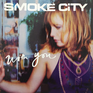 SMOKE CITY / WITH YOU