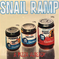 SNAIL RAMP / A PIZZA ALREADY