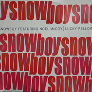 SNOWBOY / LUCKY FELLOW