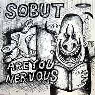 SOBUT / ARE YOU NERVOUS