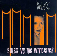 SOLEX / SOLEX VS. THE HITMEISTER
