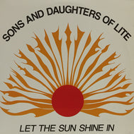SONS AND DAUGHTERS OF LITE / LET THE SUN SHINE IN
