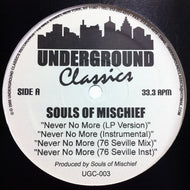 SOULS OF MISCHIEF / NEVER NO MORE