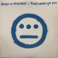 SOULS OF MISCHIEF / That's When Ya Lost (Limited Edition, Translucent Blue)
