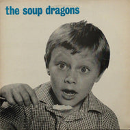 SOUP DRAGONS / WHOLE WIDE WORLD