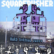 SQUAREPUSHER / HARD NORMAL DADDY