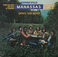 STEPHEN STILLS MANASSAS / DOWN THE ROAD