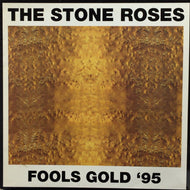 STONE ROSES / FOOLS GOLD '95