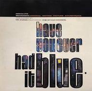 STYLE COUNCIL / Have You Ever Had It Blue