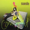 SUEDE / COMING UP