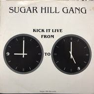 SUGARHILL GANG / KICK IT LIVE FROM 9 TO 5