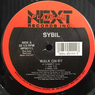 SYBIL / WALK ON BY